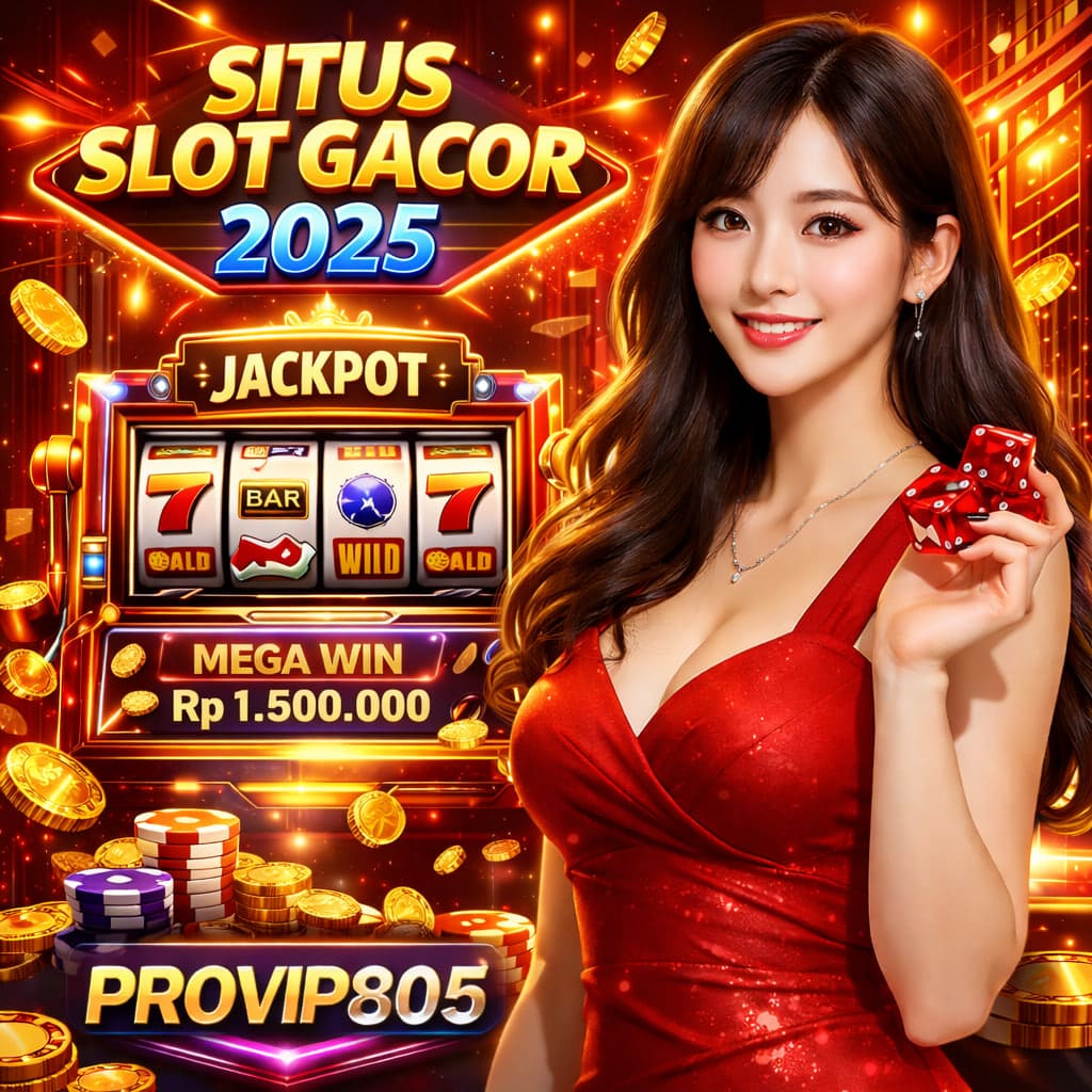 Situs Slot Gacor 2025 Hadir dengan Teknologi Baru PROVIP805