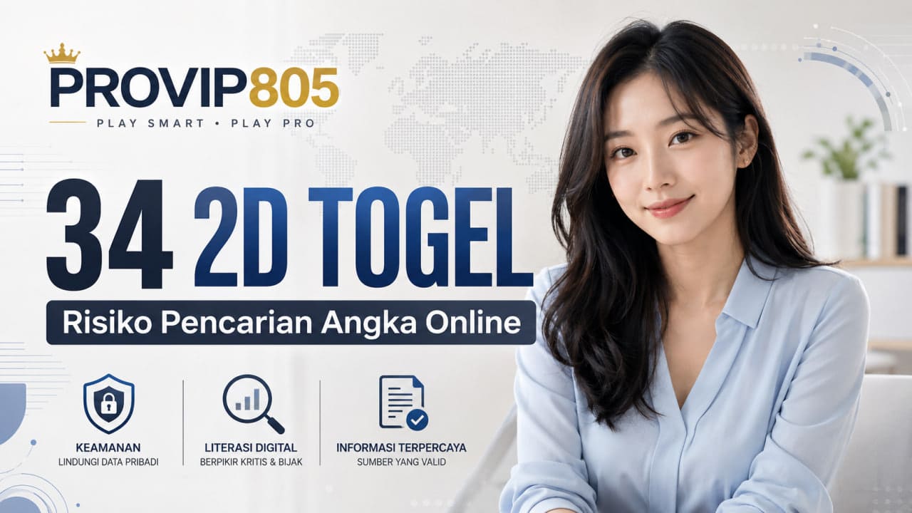 PROVIP805 Bahas 34 2D Togel dan Risiko Online